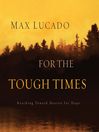 For The Tough Times